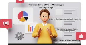 The Importance of Video Marketing in the Digital Age