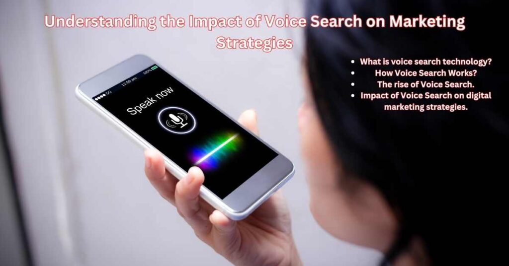 Understanding the Impact of Voice Search on Marketing Strategies