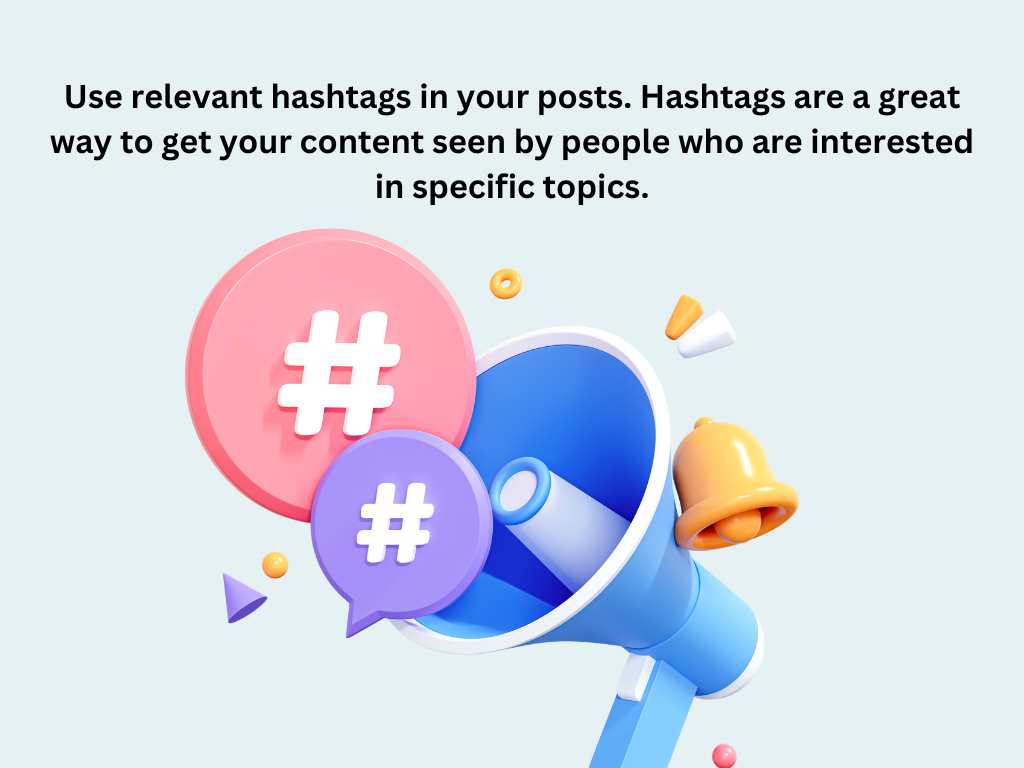 Utilize hashtags in your social media content