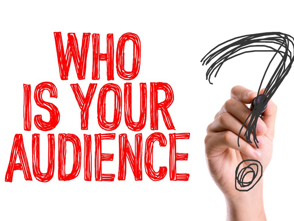 know your target audiences