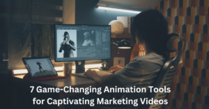 7 Game-Changing Animation Tools for Captivating Marketing Videos